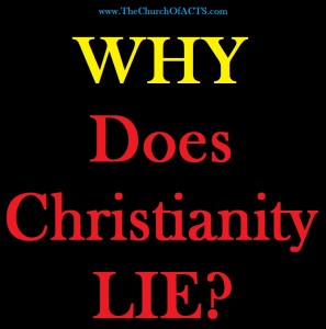 WHY Does Christianity Lie?